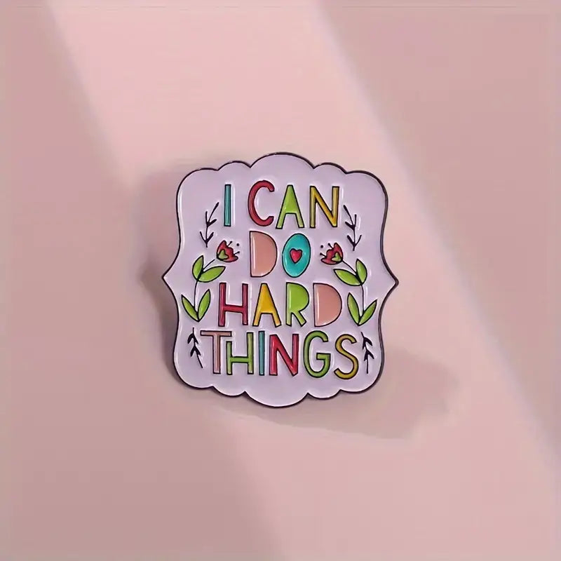 Cute Colorful 'I Can Do Hard Things' Pin Badge - Inspiration