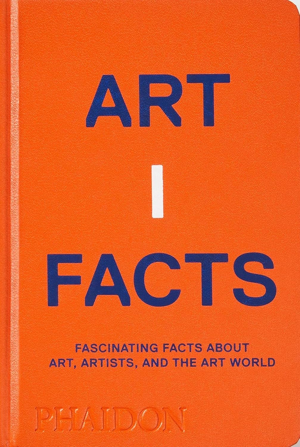 Artifacts: Fascinating Facts about Art, Artists, and the Art World