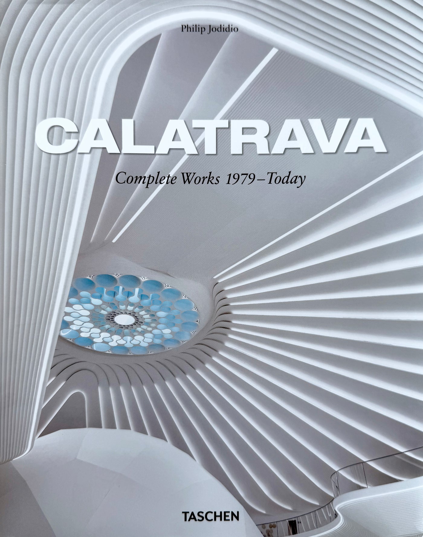 Calatrava: Complete Works 1979 - Today