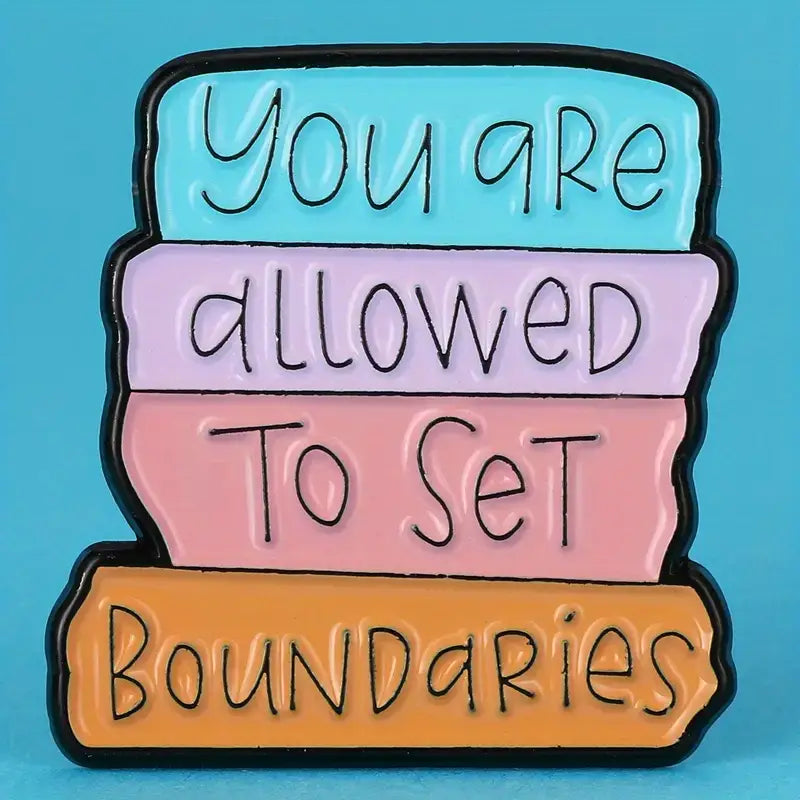 You Are Allowed to Set Boundaries Enamel Lapel Pin