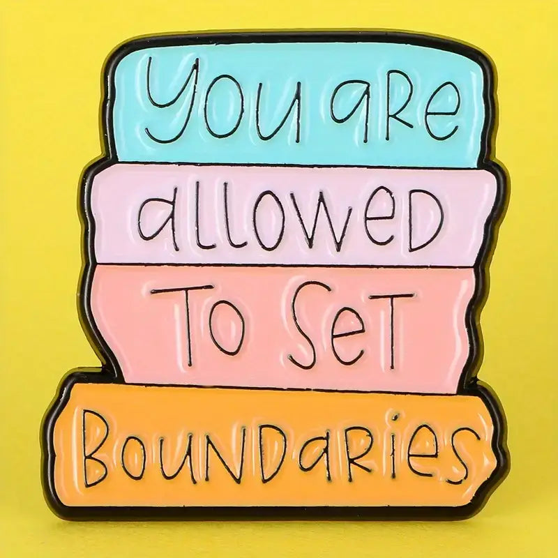 You Are Allowed to Set Boundaries Enamel Lapel Pin