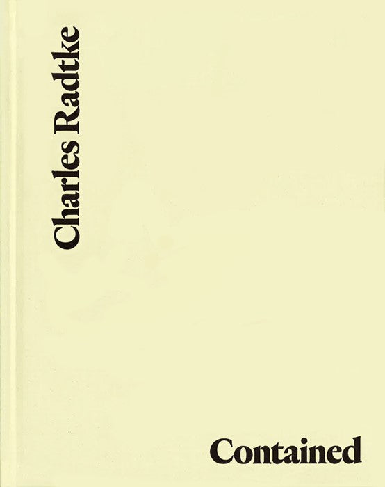 Charles Radtke: Contained Exhibition Catalog