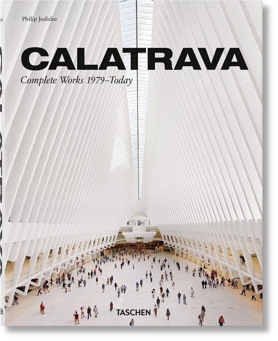 Calatrava: Complete Works 1979 - Today