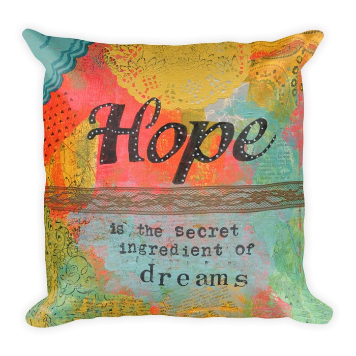 Hope is the Secret Pillow - WEB ONLY EXCLUSIVE